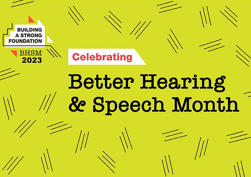 May is Better Hearing & Speech Month